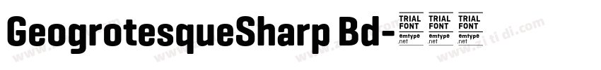 GeogrotesqueSharp Bd字体转换